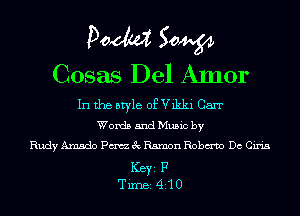 Doom 50W
00835 Del Amor

In the style of Vikki Carr
WordsandMusicby
Rudy Amado Pm 3c Rsnmn Robm'vo Dc Ciria
ICBYI F
TiIDBI 410