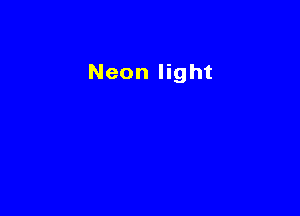 Neon light