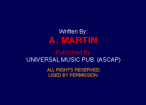 UNIVERSAL MUSIC PUB (ASCAP)

ALL RIGHTS RESERVED
USED BY PERMISSION