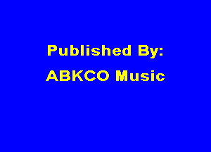 Published Byz
ABKCO Music