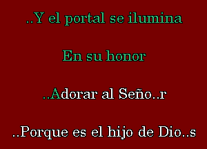 ..Y e1 portal se ilumina
En su honor

..Ad0rar a1 Sef10..r

..P0rque es el hijo de Dio..s