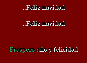 ..Feliz navidad

..Feliz navidad

Prbspero aflo y felicidad