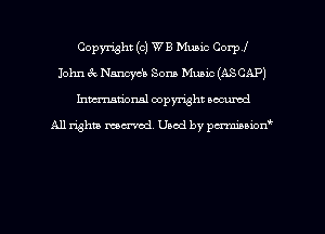 Copyright (c) WE Music Corp!
John 3v Nancycb Sons Music (ASCAP)
hman'onal copyright occumd

All righm marred. Used by pcrmiaoion