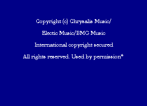 Copyright (c) Chrysalis Municl
Elocn'c MuaichMG Music
hman'onal copyright occumd

All righm marred. Used by pcrmiaoion