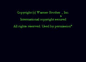 Copyright (c) Warm Bmthcx , Inc
a
hmmdorml copyright nocumd

All rights mcr'md Used by pmown'