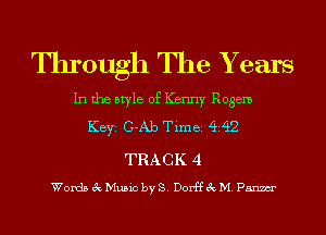nnough The Y ears

In the style of Kenny Regen
KEYS G-Ab Timei (HEQ

TRACK 4

Words 3c Music by S. Dorff 3c M. 135nm