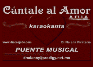 Qantaie a1 Jamar
.- A ELEQ

karaokanta

www.discasjade.com Di No .1 la Piralnna

PUENTE MUSICAL

dmdanny-Irj'prodigymchmx