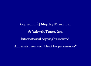 Copyright (c) bhyday Music, Inc,
32. Yahweh Tum, Inc.
Inmarionsl copyright wcumd

All rights mantel. Uaod by pen'rcmmLtzmt