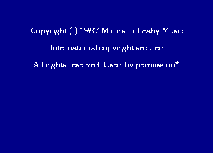 Copyright (c) 1987 Morrison Lcahy Mums
hmmdorml copyright nocumd

All rights macrmd Used by pmown'