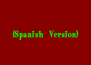 (Spanish Version)