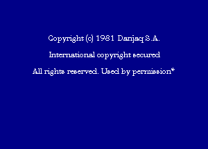 Copyright (c) 1981 Danjaq S A
hmmdorml copyright nocumd

All rights macrvod Used by pcrmmnon'