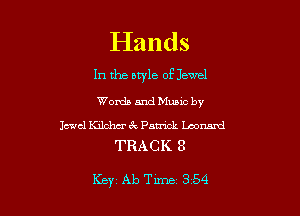 Hands

In the 01718 of Jewel

Womb 5nd Mwuc by

level Kilchm' 3c Patrick Imnmd
TRACK 8

Key, Ab Tune 3 54