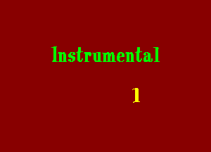 Instrumental

1