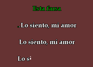 Esta faIsa

..Lo siento, mi amor

lempre