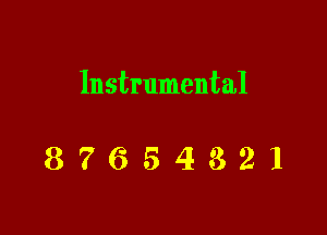 Instrumental

87654321