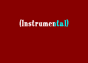 (Instrumental)