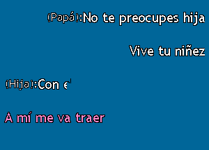 'IPaDd'tNo te preocupes hija

meter que Santa Clos
Juguetes siempre

A mi me va traer