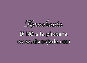 thao canta

Di NO a la piratenh
www.discosjade.com