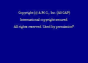 Copyright (C) AMAC, Inc (ASCAPJ
hmm'dorml copyright nocumd

All rights macrmd Used by pmown'