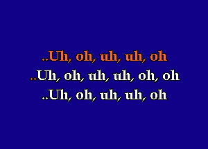 ..U11, 011, 1111, 1111, 011

..U11, 011, 1111, 1111, 011, 011
..U11, 011, 1111, 1111, 011