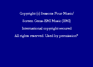 Copyright (c) Scaaom Four Municl
Sm Ccma-EMI Music (EMU
hman'onal copyright occumd

All righm marred. Used by pcrmiaoion