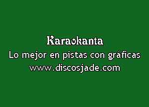 Karaokanta

Lo mejor en pistas con graficas
www.discosjade.com