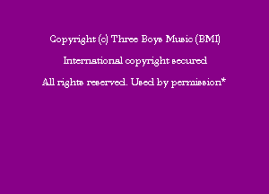 Copyright (c) Thmc Boy! Mumc (EMU
hmmdorml copyright nocumd

All rights macrmd Used by pmown'