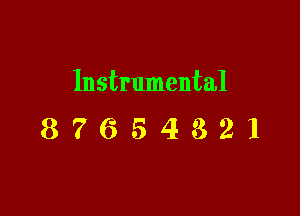 Instrumental

87654321