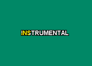 INSTRUMENTAL