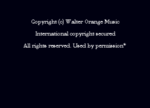 Copyright (c) Walter Orange Manic
hmmdorml copyright nocumd

All rights macrmd Used by pmown'