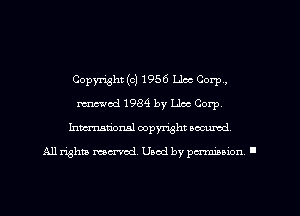Copyright (c) 1956 Has Corp,
mod1984 by Llcc Corp,
Inmarionsl copyright wcumd

All rights mea-md. Uaod by paminion '