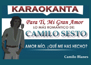 .. (Pam Ti 5541' Gran jlmor

Lo MAS ROMANEICQ 23f.

J womb go EME ASHEG ()9

Camilo Blanes