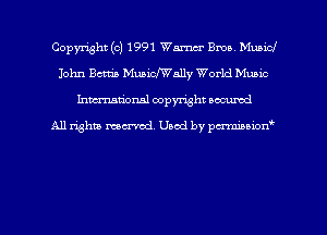 Copyright (c) 1991 Warm Ema. Municl
John Bctn'a Muaichally World Munic
hman'onal copyright occumd

All righm marred. Used by pcrmiaoion
