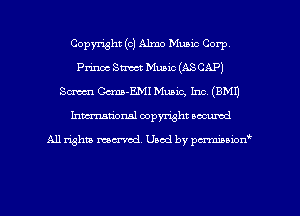 Copyright (c) Alma Music Corp,
Prince Street Music (AS CAP)
Sm Cana-EMI Music, Inc. (BM!)
Inman'onsl copyright secured

All rights ma-md Used by pmboiod'