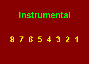 Instrumental

87654321