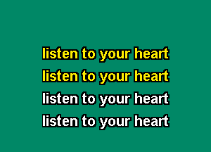 listen to your heart

listen to your heart
listen to your heart
listen to your heart