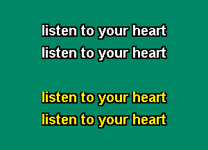 listen to your heart
listen to your heart

listen to your heart

listen to your heart