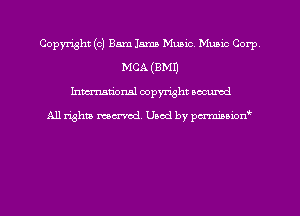 Copyright (c) Bam Jams Music Munic Corp
MCA (8M1)
hman'onal copyright occumd

All righm marred. Used by pcrmiaoion