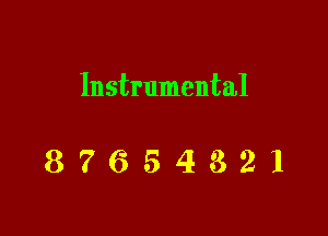 Instrumental

87654321