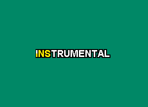 INSTRUMENTAL