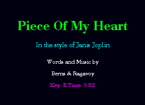 Piece Of My Heart

In the atyle 0915mm Joplin

Words and Music by

Em 6k Mawy