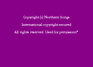 Copyright (c) Northern Songo
hmmtiorml copyright nocumd

All rights macrvod Used by pcrmmnon'