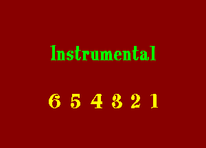 Instrumental

654321