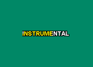 INSTRUMENTAL