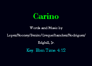 Carmo
Words and Music by
LopcszooncWBtmivo CmqucfSanchcszodxigud

EdghilLJr.
ICBYI Bbm TiInBI 412