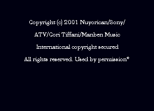 Copyright (c) 2 0 01 NuyoricanfSonyI
ATVICOX'i TiffanifManbcn Music
hman'onal copyright occumd

All righm marred. Used by pcrmiaoion