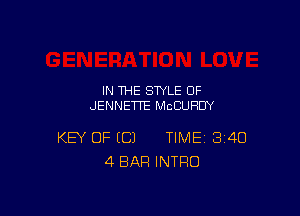 IN THE STYLE 0F
JENNETTE McCUHUY

KEY OF EC) TIME 340
4 BAR INTRO