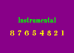 Instrumental

87654321