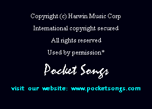 Copyright (c) Harwin Music Corp
International copyright secured
All rights reserved

Used by permis sion

Doom 50W

visit our websitez m.pocketsongs.com