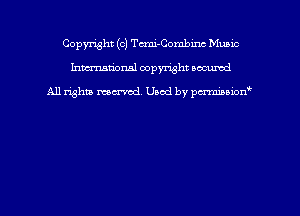 Copyright (c) Tcmi-Combxnc Manic
hmmdorml copyright nocumd

All rights macrmd Used by pmown'